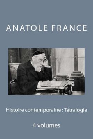 Histoire Contemporaine: Tetralogie