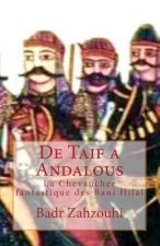 de Taif a Andalous: La Chevauchee Fantastique Des Bani Hilal