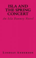 Isla and the Spring Concert: An Isla Danney Novel