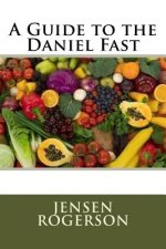 A Guide to the Daniel Fast