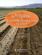 Organic Vegetable Production Manual