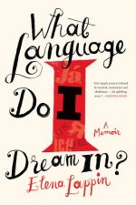 What Language Do I Dream In?: A Memoir