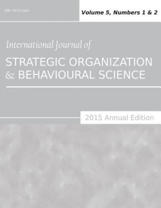 International Journal of Strategic Organization and Behavioural Science (2015 Annual Edition)