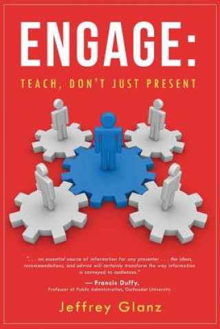 Engage: Teach, Don't Just Present