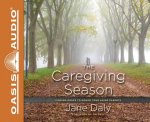 The Caregiving Season (Library Edition): Finding Grace to Honor Your Aging Parents