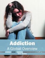 Addiction: A Global Overview