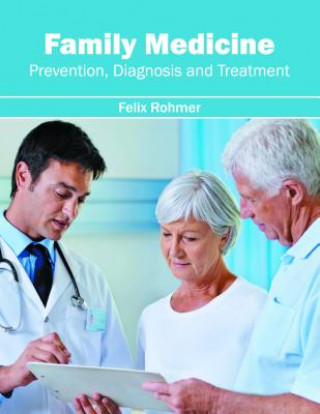 Family Medicine: Prevention, Diagnosis and Treatment