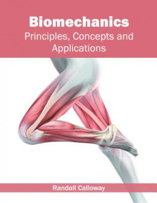 Biomechanics: Principles, Concepts and Applications