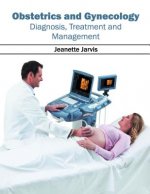 Obstetrics and Gynecology: Diagnosis, Treatment and Management
