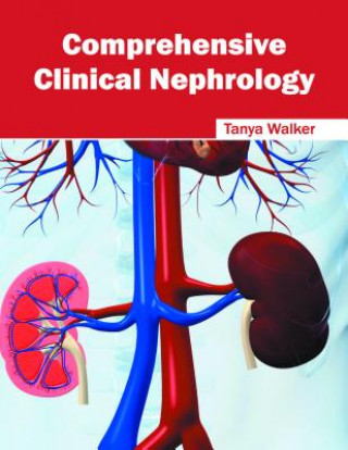 Comprehensive Clinical Nephrology (Tanya Walker)()