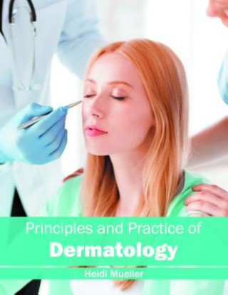 Principles and Practice of Dermatology