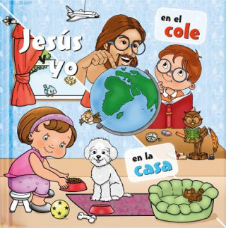 Jesus y Yo: En El Cole / En La Casa