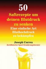 50 Saftrezepte um deinen Blutdruck zu senken