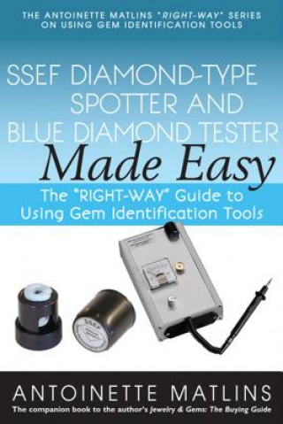 Ssef Diamond-Type Spotter and Blue Diamond Tester Made Easy: The 