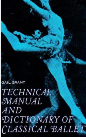 Technical Manual and Dictionary of Classical Ballet