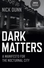 Dark Matters - A Manifesto for the Nocturnal City