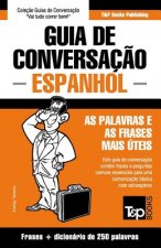 Guia de Conversacao Portugues-Espanhol e mini dicionario 250 palavras