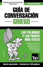 Guia de Conversacion Espanol-Griego y diccionario conciso de 1500 palabras