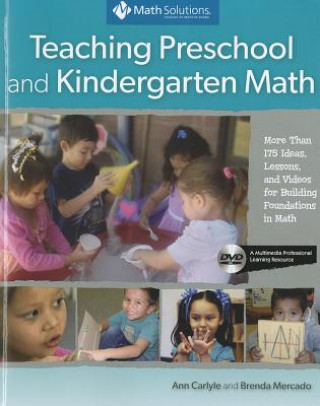 Teaching Preschool and Kindergarten Math: More Than 175 Ideas, Lessons, and Videos for Building Foundations in Math, a Multimedia Professional Learnin