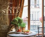 French Style with Vintage Finds: A Passion for French Antiques & Collectibles