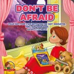 Don't Be Afraid: An Amalie & MR B Book