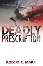 Deadly Prescription