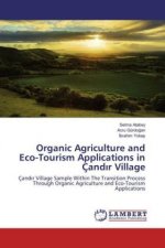 Organic Agriculture and Eco-Tourism Applications in Çand r Village