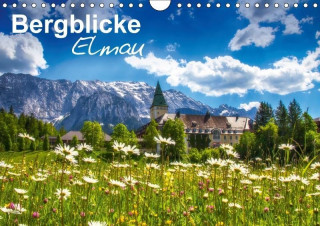 Bergblicke - Elmau (Wandkalender 2017 DIN A4 quer)