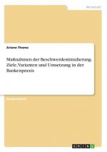 Massnahmen der Beschwerdestimulierung. Ziele, Varianten und Umsetzung in der Bankenpraxis