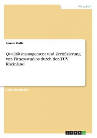 Qualitatsmanagement und Zertifizierung von Fitnessstudios durch den TUEV Rheinland
