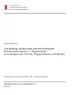 Ausbildung, Ausrustung und Betreuung der Bundeswehrsoldaten in Afghanistan - eine Analyse der Defizite, Folgeprobleme und Abhilfe