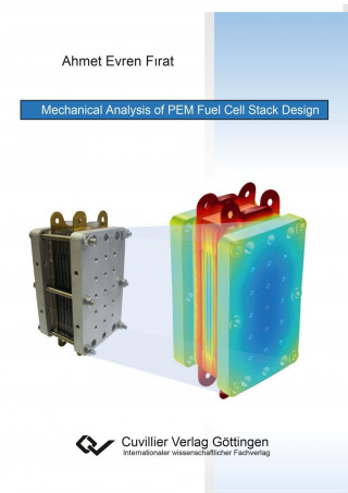 Mechanical Analysis of PEM Fuel Cell Stack Design (Ahmet Evren Firat)(Puha kötésű)