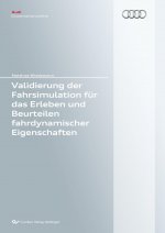 Validierung der Fahrsimulation für das Erleben und Beurteilen fahrdynamischer Eigenschaften