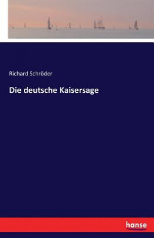 deutsche Kaisersage