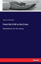 From the Crib to the Cross