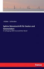 Sphinx Monatsschrift fur Seelen und Geistesleben