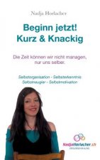 Beginn jetzt! Kurz & Knapp