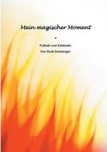 Mein magischer Moment - Fussball und Kabbalah
