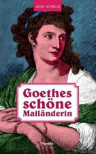 Goethes schoene Mailanderin