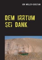 Dem Irrtum sei Dank