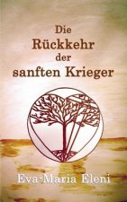 Ruckkehr der sanften Krieger