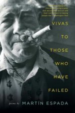 Vivas to Those Who Have Failed - Poems