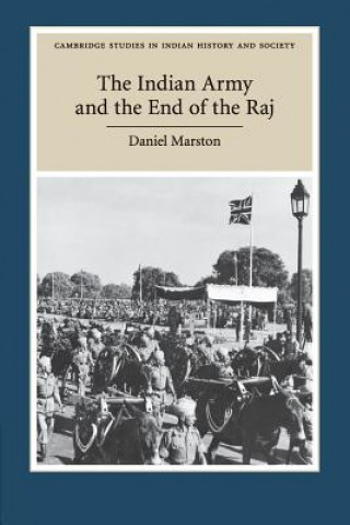 Indian Army and the End of the Raj