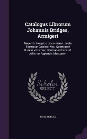 Catalogus Librorum Johannis Bridges, Armigeri