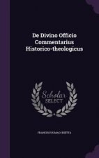 de Divino Officio Commentarius Historico-Theologicus