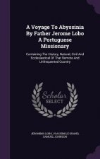 Voyage to Abyssinia by Father Jerome Lobo a Portuguese Missionary