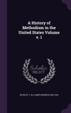 History of Methodism in the United States Volume V. 1