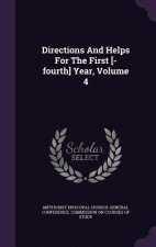 Directions and Helps for the First [-Fourth] Year, Volume 4