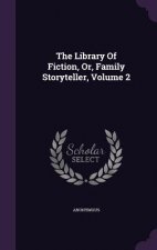 Library of Fiction, Or, Family Storyteller, Volume 2