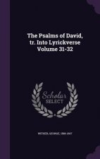 Psalms of David, Tr. Into Lyrickverse Volume 31-32